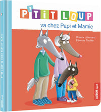 P'tit loup va chez Papi et Mamie Ned