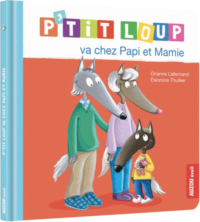 P'tit loup va chez Papi et Mamie Ned