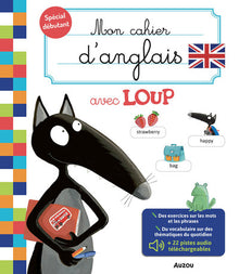 Mon cahier d'anglais avec Loup - Mon cahier de soutien