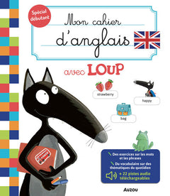 Mon cahier d'anglais avec Loup - Mon cahier de soutien