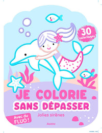 Je colorie sans dépasser - jolies sirènes - avec du fluo !