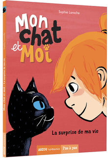 Mon chat et moi - Tome 1 : La surprise de ma vie