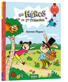 Les héros de 1re primaire - Sauvons Pâques !
