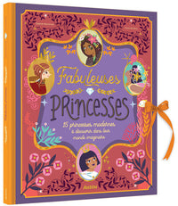 Fabuleuses princesses - 15 princesses modernes à découvrir dans leur monde imaginaire