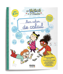Les héros de 1re Primaire - Mon cahier de calcul