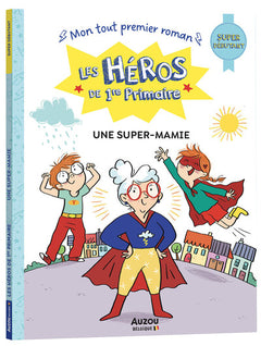 Les héros de 1re primaire - super débutant - Une super-mamie