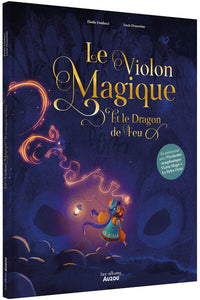 Le violon magique - et le dragon de feu