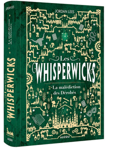 Les Whisperwicks - Tome 02 La malédiction des Dérobés ed reliée collector