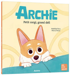 Archie - petit corgi, grand défi