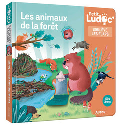 P'tit Ludoc - Soulève les flaps : Les animaux de la forêt