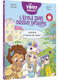 J'ai tout dévoré - Mystère et bouts de robot !