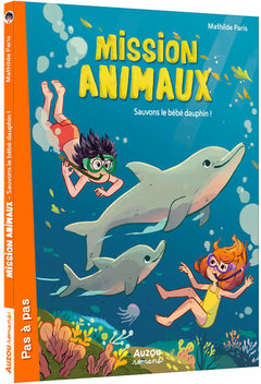 Mission animaux - Sauvons le bébé dauphin !