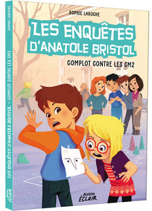 Enquêtes Anatole Bristol - Tome 13 Complot contre les CM2 NED
