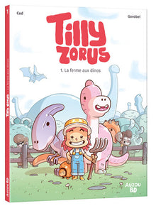 Tilly Zorus - La ferme aux dinos - Tome 01