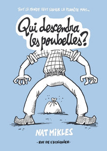 Qui descendra les poubelles ?
