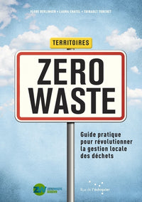 Territoires zéro waste - Guide pratique pour révolutionner le monde