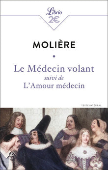 Le Médecin volant / l'Amour médecin