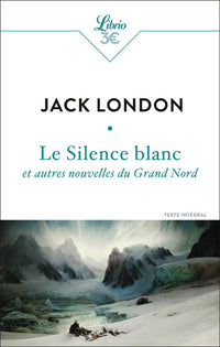 Le silence blanc et autres nouvelles