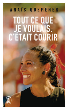 Tout ce que je voulais, c'était courir