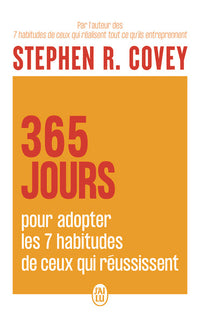 365 jours pour adopter les 7 habitudes de ceux qui réussissent