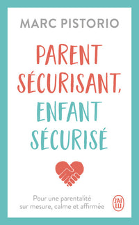 Parent sécurisant, enfant sécurisé