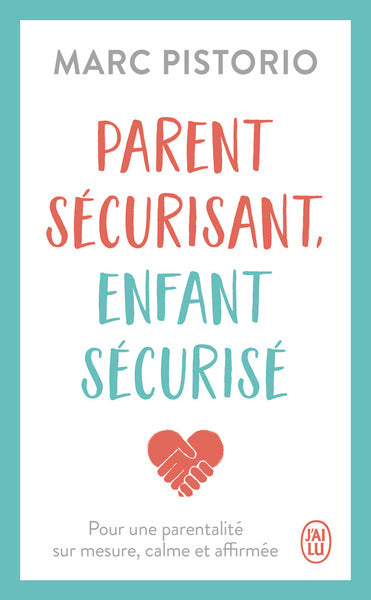 Parent sécurisant, enfant sécurisé