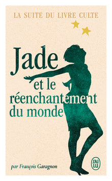 Jade et le réenchantement du monde