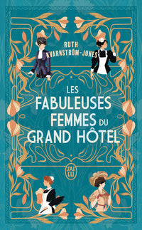 Les fabuleuses femmes du Grand Hôtel