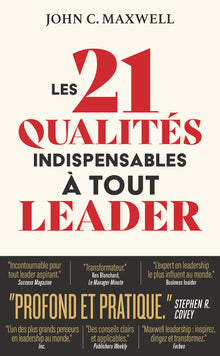 Les 21 qualités indispensables à tout leader