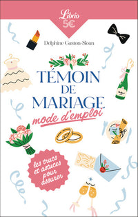 Témoin de mariage : mode d'emploi