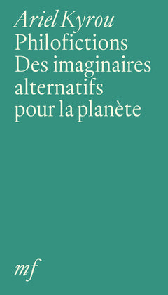 Philofictions - des imaginaires alternatifs pour la planète