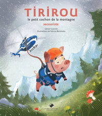 Tirirou le petit cochon de la montagne secouriste