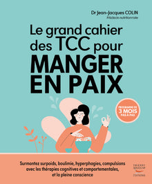 Le grand cahier des TCC pour manger en paix