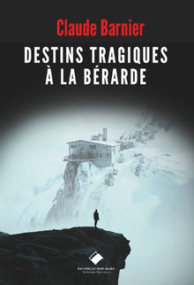 Destins tragiques à la Bérarde