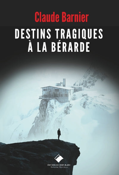 Destins tragiques à la Bérarde