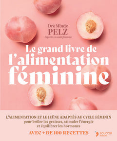 Le grand livre de l'alimentation féminine