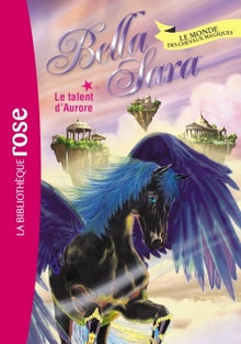 Bella Sara 15 - Le talent d'Aurore