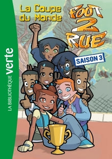 Foot 2 Rue 28 - La Coupe du Monde