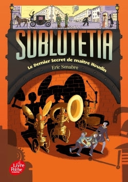Sublutetia - Le dernier secret de maître Houdin