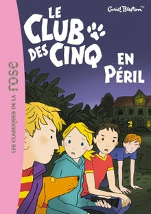 Le Club des Cinq 05 - Le Club des Cinq en péril