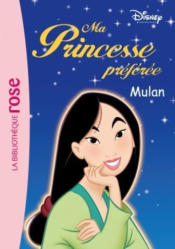 Ma Princesse Préférée 07 - Mulan
