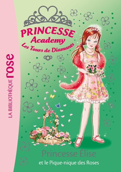 Princesse Academy 43 - Princesse Elise et le pique-nique des roses