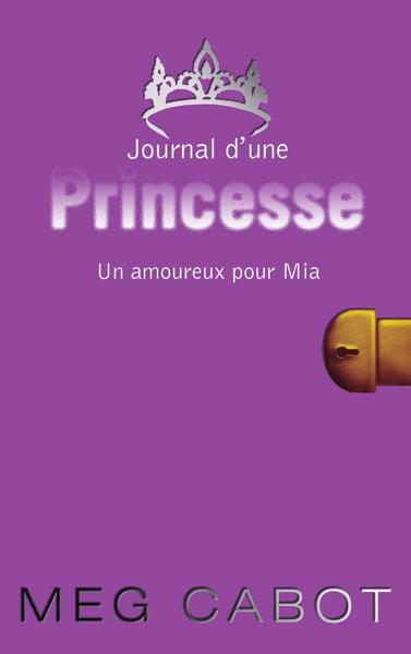 Journal d'une princesse : 3 - Une princesse amoureuse