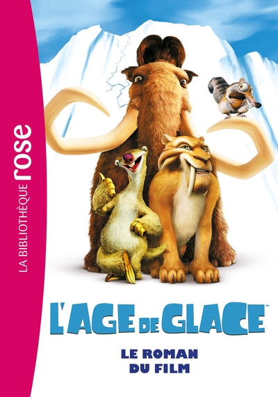 L'Âge de Glace 1 : le roman du film