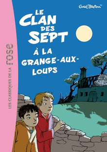 Le Clan des Sept 4 - Le Clan des Sept et la grange-aux-loups