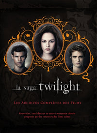 La saga Twilight - les archives complètes des films
