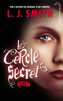 Le cercle secret - Tome 1 - L'initiation