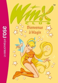 Winx Club 02 - Bienvenue à Magix
