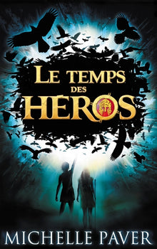 Le Temps des héros - Tome 1 - Le Feu bleu