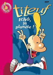 Tchô, la planète !